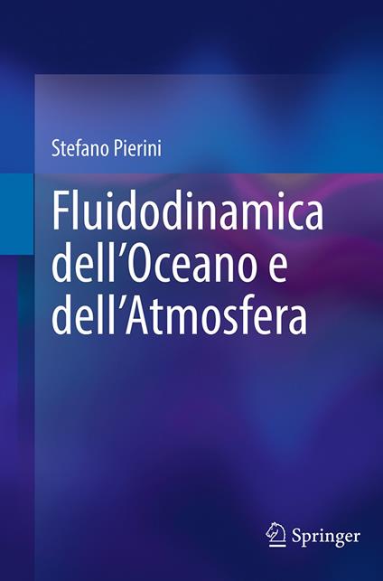 Fluidodinamica dell’Oceano e dell’Atmosfera - Stefano Pierini - ebook