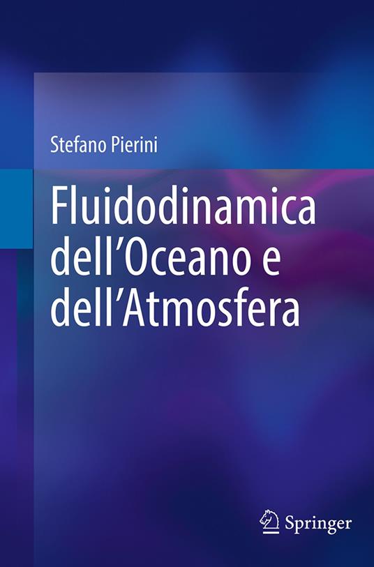 Fluidodinamica dell’Oceano e dell’Atmosfera - Stefano Pierini - ebook