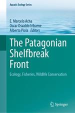 The Patagonian Shelfbreak Front: Ecology, Fisheries, Wildlife Conservation