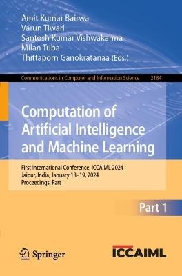 Computation of Artificial Intelligence and Machine Learning: First International Conference, ICCAIML 2024, Jaipur, India, January 18–19, 2024, Proceedings, Part I - cover
