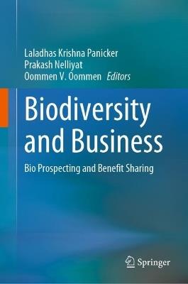 Biodiversity and Business: Bio Prospecting and Benefit Sharing - cover