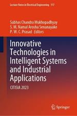Innovative Technologies in Intelligent Systems and Industrial Applications: CITISIA 2023
