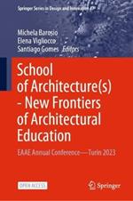 School of Architecture(s) - New Frontiers of Architectural Education: EAAE Annual Conference—Turin 2023