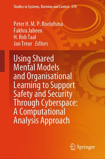 Using Shared Mental Models and Organisational Learning to Support Safety and Security Through Cyberspace: A Computational Analysis Approach