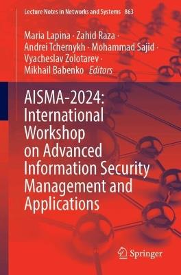 AISMA-2024: International Workshop on Advanced Information Security Management and Applications - cover