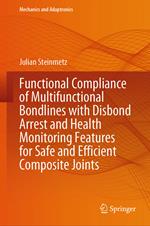 Functional Compliance of Multifunctional Bondlines with Disbond Arrest and Health Monitoring Features for Safe and Efficient Composite Joints