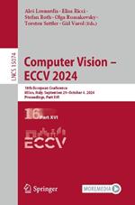 Computer Vision – ECCV 2024: 18th European Conference, Milan, Italy, September 29–October 4, 2024, Proceedings, Part XVI