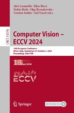 Computer Vision – ECCV 2024: 18th European Conference, Milan, Italy, September 29 – October 4, 2024, Proceedings,  Part XVIII