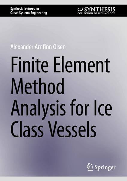 Finite Element Method Analysis for Ice Class Vessels