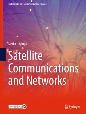 Satellite Communications and Networks - Marko Höyhtyä - cover