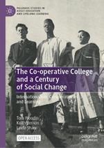The Co-operative College and a Century of Social Change: Internationalism, Co-operativism and Learning