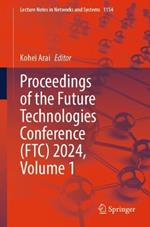 Proceedings of the Future Technologies Conference (FTC) 2024, Volume 1