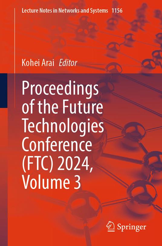 Proceedings of the Future Technologies Conference (FTC) 2024, Volume 3