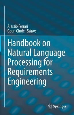 Handbook on Natural Language Processing for Requirements Engineering - cover