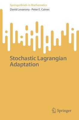 Stochastic Lagrangian Adaptation - David Levanony,Peter E. Caines - cover