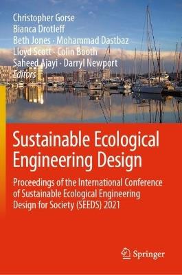 Sustainable Ecological Engineering Design: Proceedings of the International Conference of Sustainable Ecological Engineering Design for Society (SEEDS) 2021 - cover