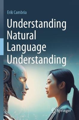 Understanding Natural Language Understanding - Erik Cambria - cover