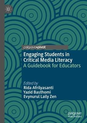 Engaging Students in Critical Media Literacy: A Guidebook for Educators - cover