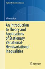 An Introduction to Theory and Applications of Stationary Variational-Hemivariational Inequalities
