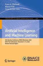 Artificial Intelligence and Machine Learning: 35th Benelux Conference, BNAIC/Benelearn 2023, Delft, The Netherlands, November 8–10, 2023, Revised Selected Papers