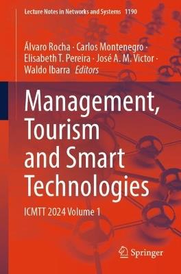 Management, Tourism and Smart Technologies: ICMTT 2024 Volume 1 - cover
