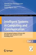 Intelligent Systems in Computing and Communication: First International Conference, ISCComm 2023, Moodabidri, India, December 8–9, 2023, Proceedings, Part-II