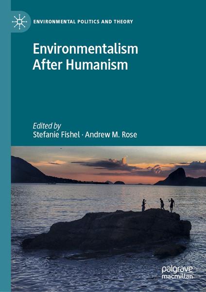Environmentalism After Humanism