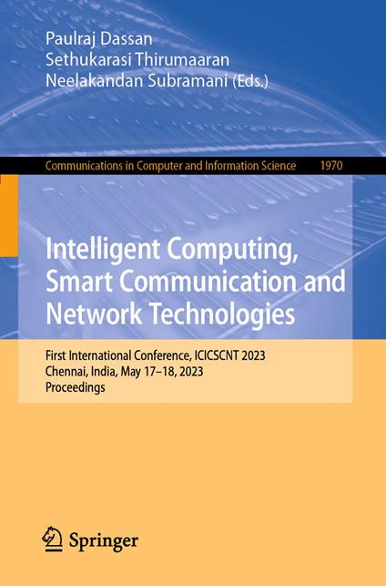 Intelligent Computing, Smart Communication and Network Technologies