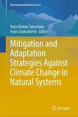 Mitigation and Adaptation Strategies Against Climate Change in Natural Systems - cover