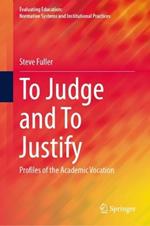 To Judge and To Justify: Profiles of the Academic Vocation
