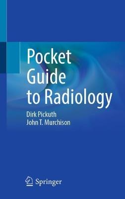 Pocket Guide to Radiology - Dirk Pickuth,John T. Murchison - cover