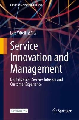 Service Innovation and Management: Digitalization, Service Infusion and Customer Experience - cover