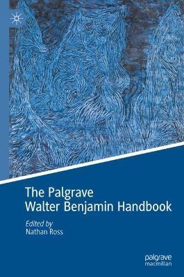 The Palgrave Walter Benjamin Handbook - cover