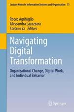 Navigating Digital Transformation: Organizational Change, Digital Work, and Individual Behavior