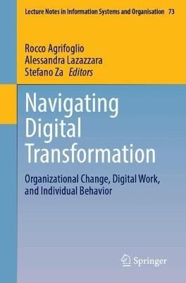 Navigating Digital Transformation: Organizational Change, Digital Work, and Individual Behavior - cover