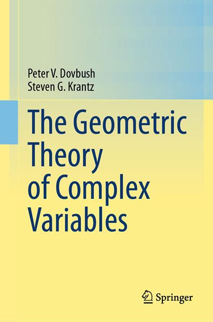 The Geometric Theory of Complex Variables