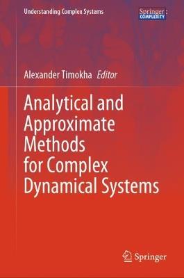 Analytical and Approximate Methods for Complex Dynamical Systems - cover
