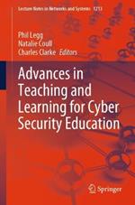 Advances in Teaching and Learning for Cyber Security Education