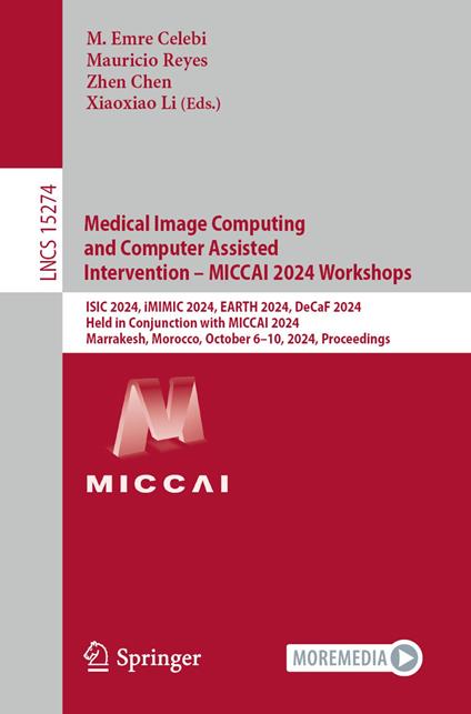 Medical Image Computing and Computer Assisted Intervention – MICCAI 2024 Workshops