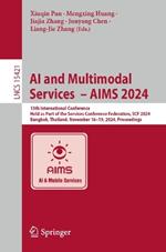 AI and Multimodal Services  – AIMS 2024: 13th International Conference, Held as Part of the Services Conference Federation, SCF 2024, Bangkok, Thailand, November 16–19, 2024, Proceedings