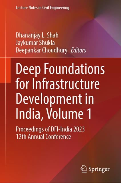 Deep Foundations for Infrastructure Development in India, Volume 1