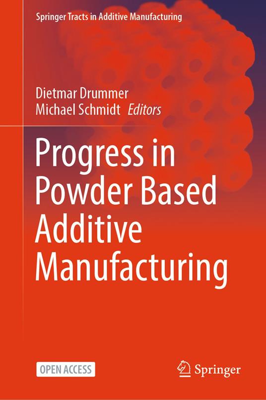 Progress in Powder Based Additive Manufacturing