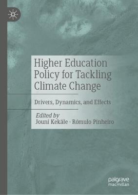 Higher Education Policy for Tackling Climate Change: Drivers, Dynamics, and Effects - cover
