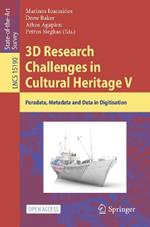 3D Research Challenges in Cultural Heritage V: Paradata, Metadata and Data in Digitisation