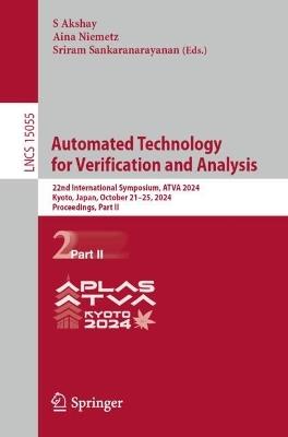 Automated Technology for Verification and Analysis: 22nd International Symposium, ATVA 2024, Kyoto, Japan, October 21–25, 2024, Proceedings, Part II - cover