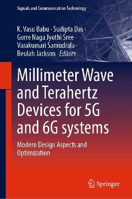 Millimeter Wave and Terahertz Devices for 5G and 6G systems: Modern Design Aspects and Optimization - cover