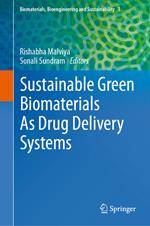 Sustainable Green Biomaterials As Drug Delivery Systems