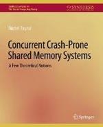 Concurrent Crash-Prone Shared Memory Systems: A Few Theoretical Notions