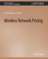 Wireless Network Pricing - Jianwei Huang,Lin Gao - cover