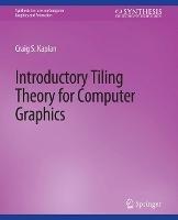 Introductory Tiling Theory for Computer Graphics - Craig Kaplan - cover